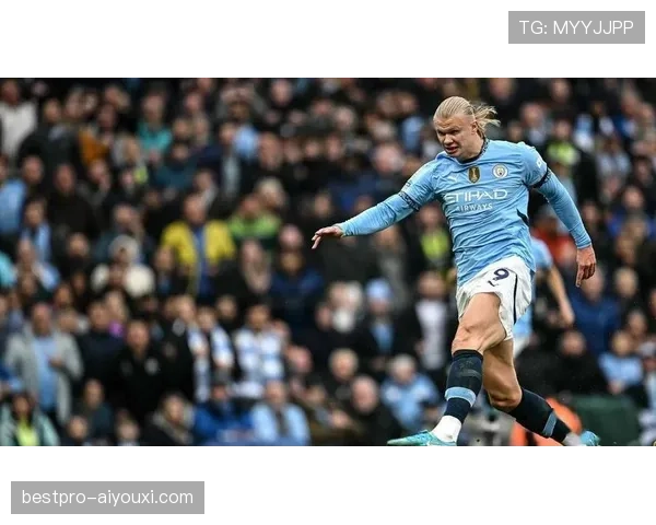 哈兰德在曼城体系中的作用解析：终结点如何被最大化