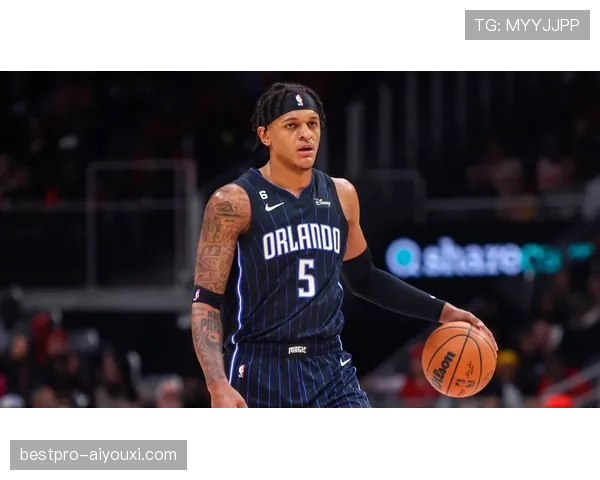 保罗·班切罗无球跑动提升得分效率拉开与同届新秀差距